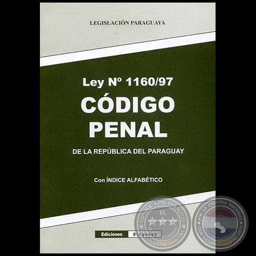 CÓDIGO DE ORGANIZACIÓN JUDICIAL - LEY° 1160/97 - EDICIONES DIÓGENES - Año: 2008